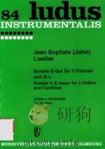 LUDUS INSTRUMENTALIS 84 SONATE E-DUR FUR 2 VIOLINEN UND B.C.SONATA IN E MAJOR FOR 2 VIOLINS AND CONT（1963 PDF版）
