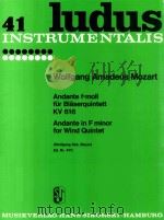 LUDUS INSTRUMENTALIS 41 ANDANTE F-MPLL FUR BLASERQUINTETT KV 616 ANDANTE IN F MINOR FOR WIND QUINTER（1957 PDF版）
