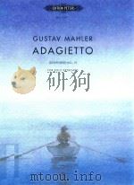 ADAGIETTO (SYMPHONY NO.5) ARRANGED FOR SOLO KEYBOARD BEARBEITET FUR SOLO KLAVIER（1998 PDF版）