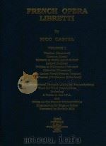 FRENCH OPERA LIBRETTI BY NICO CASTEL VOLUME Ⅰ 1999 PDF电子版封面 9781878617279 EUGENE GREEN BEVERLY SILLS