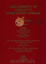 THE LIBRETTI OF MOZART'S COMPLETED OPERAS IN TWO VOLUMES WITH INTERNATIONAL PHONETIC ALPHABET T 1998 PDF电子版封面 9781878617224 JULIUS RUDEL EUGENE GREEN