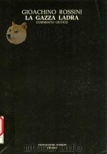 SEZIONE PRIMA-OPERE TEATRALI VOLUME 21 LA GAZZA LADRA COMMENTO CRITICO（1979 PDF版）