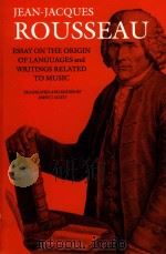 ESSAY ON THE ORIGIN OF LANGUAGES AND WRITINGS RELATED TO MUSIC THE COLLECTED WRITINGS OF ROUSSEAU VO 1998 PDF电子版封面 9781584658009