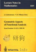 Geometric aspects of functional analysis:Israel seminar (GAFA) 1989-90 1991 PDF电子版封面 3540540245 Lindenstrauss;J.;(Joram); Milm