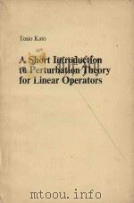 A short introduction to perturbation theory for linear operators（1982 PDF版）