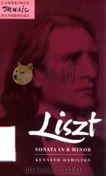 Liszt: Sonata in B Minor (Cambridge Music Handbooks) 1996 PDF电子版封面 9780521469630;0521469635 Kenneth Hamilton