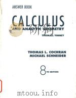 Answer book Calculus and analytic geometry Eighth Edition Thomas/Finney（1992 PDF版）
