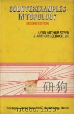 Counterexamples in Topology Second Edition 1978 PDF电子版封面 0387903127 Lynn Arthur Steen; J.Arthur Se