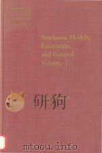 Stochastic models estimation and control.Volume 3（1982 PDF版）