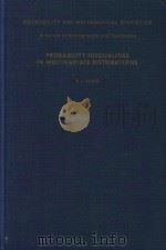 Probability inequalities in multivariate distributions（1980 PDF版）