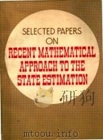 Selected papers on recent mathematical approach to the state estimation. 1974 PDF电子版封面