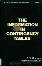The information in contingency tables 1978 PDF电子版封面 0824766989 Gokhale;Dattaprabhakar V.;Kull