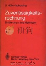 Zuverlassigkeitsrechnung einfuhrung in ihre methoden. 1978 PDF电子版封面 U Hofle-inphording.