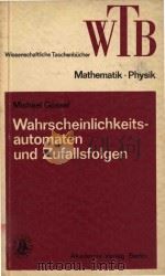 Wahrscheinlichkeitsautomaten und Zufallsfolgen 1975 PDF电子版封面 Gssel;Michael.