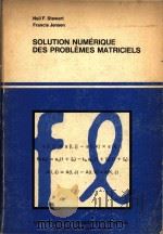 Solution numérique des problémes matriciels 1975 PDF电子版封面 0840503105 N.F.Stewart; F.Jensen