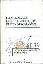 Large-scale computations in fluid mechanics（1985 PDF版）